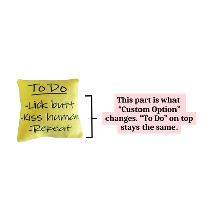 Sticky Note Custom Dog Toy - Personalized To Do List Squeaky Toy
