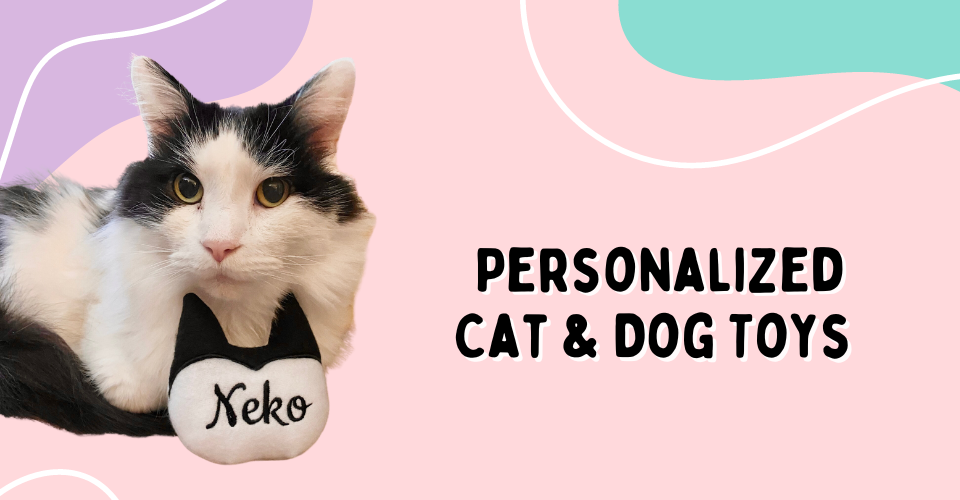 Personalized Cat Toys and Dog Toys 